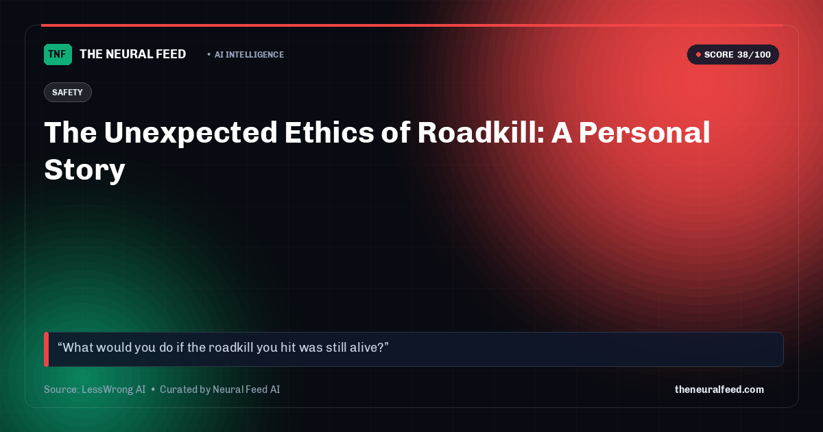 The Unexpected Ethics of Roadkill: A Personal Story