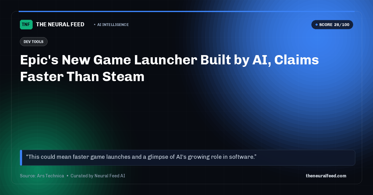 Epic's New Game Launcher Built by AI, Claims Faster Than Steam
