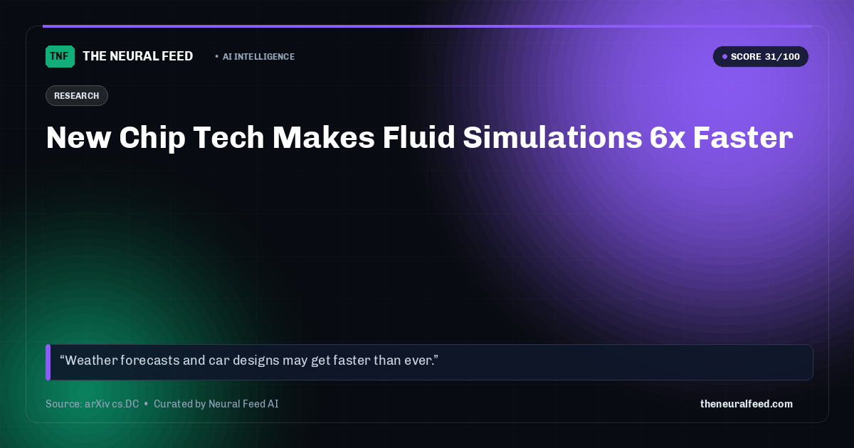 New Chip Tech Makes Fluid Simulations 6x Faster