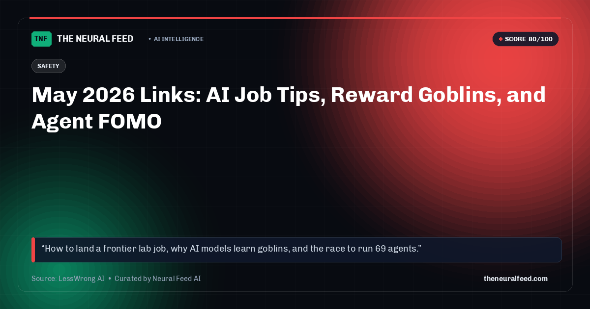 May 2026 Links: AI Job Tips, Reward Goblins, and Agent FOMO