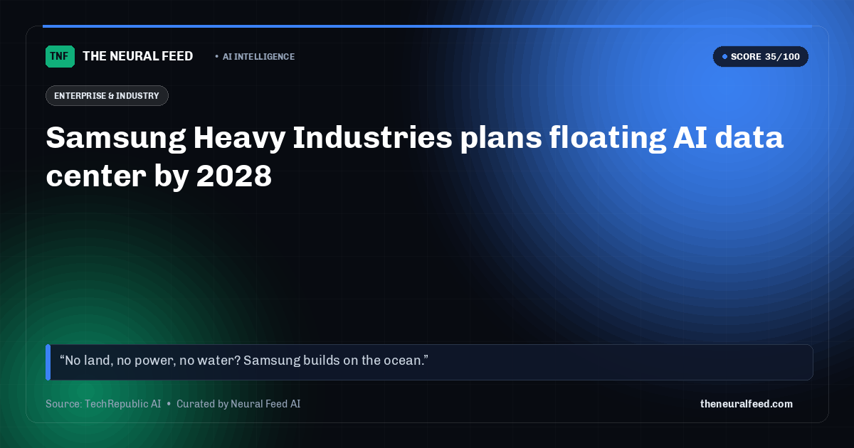 Samsung Heavy Industries plans floating AI data center by 2028