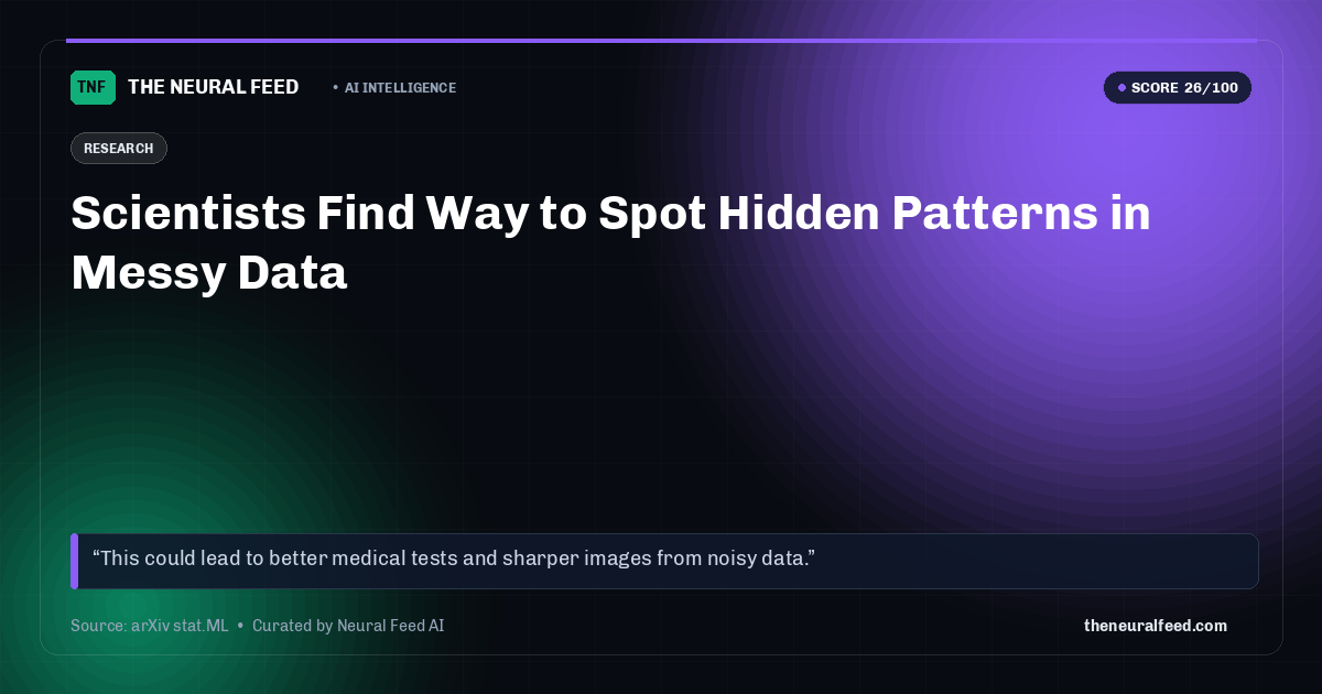 Scientists Find Way to Spot Hidden Patterns in Messy Data