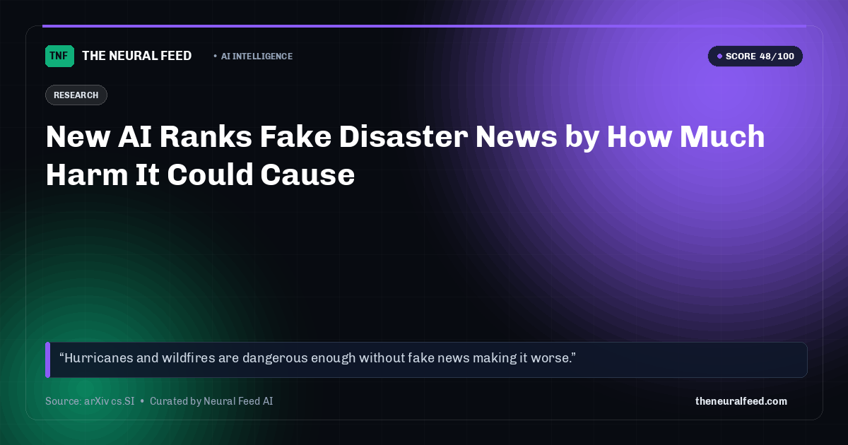 New AI Ranks Fake Disaster News by How Much Harm It Could Cause