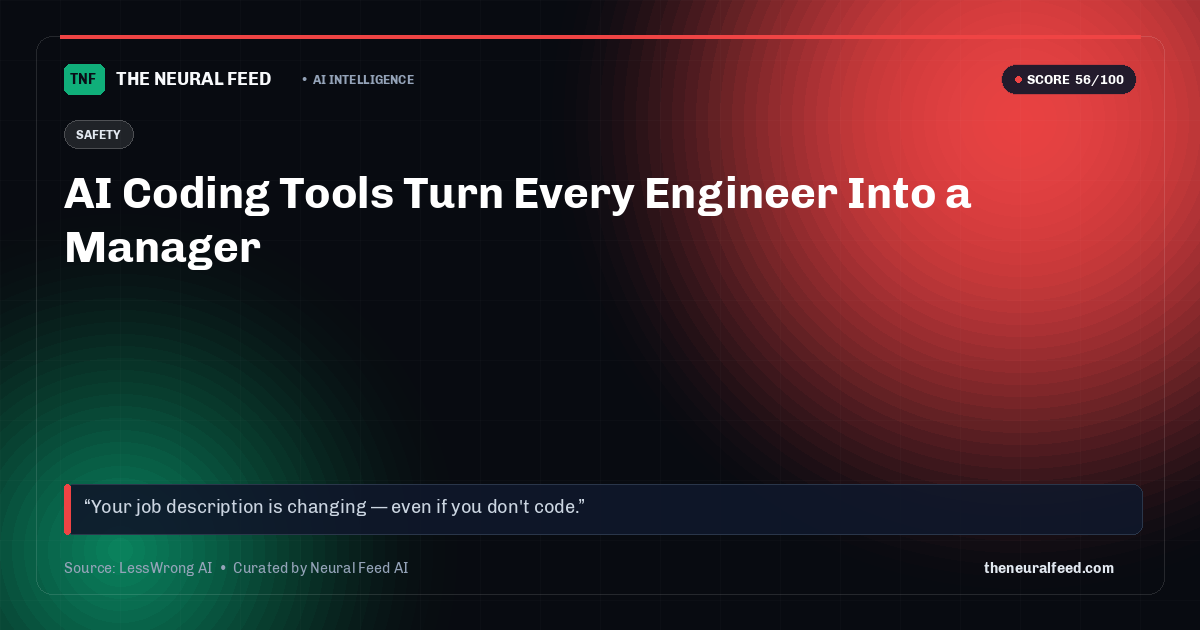 AI Coding Tools Turn Every Engineer Into a Manager