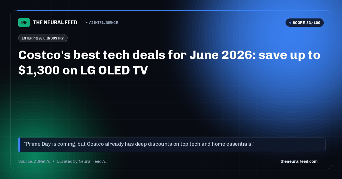 Costco's best tech deals for June 2026: save up to $1,300 on LG OLED TV