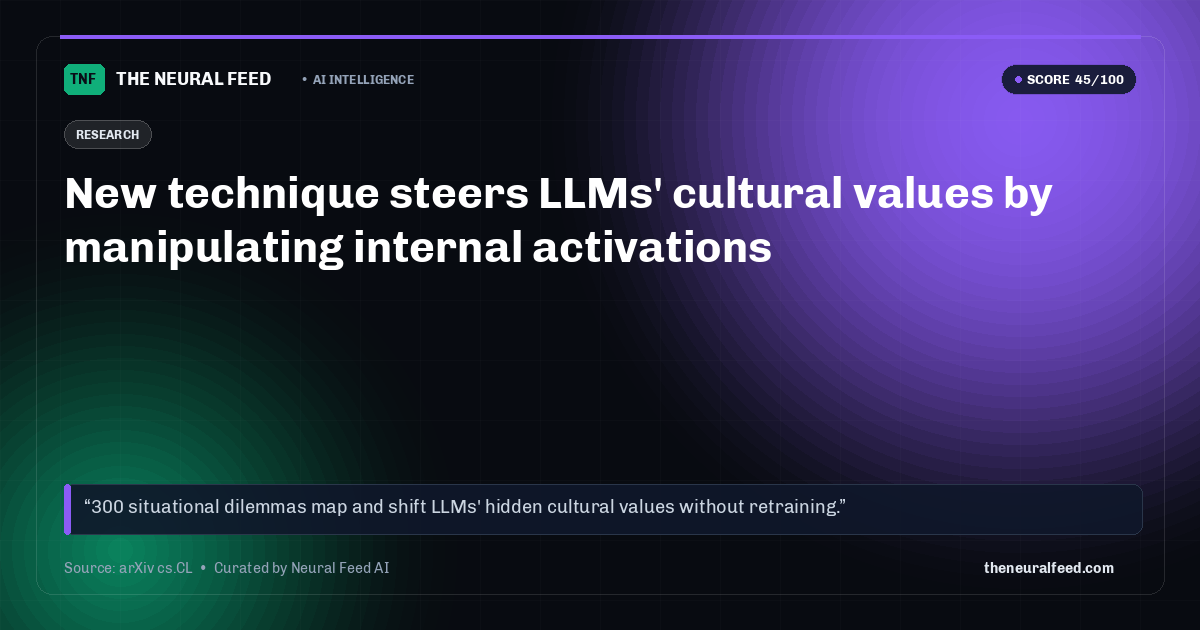 New technique steers LLMs' cultural values by manipulating internal activations