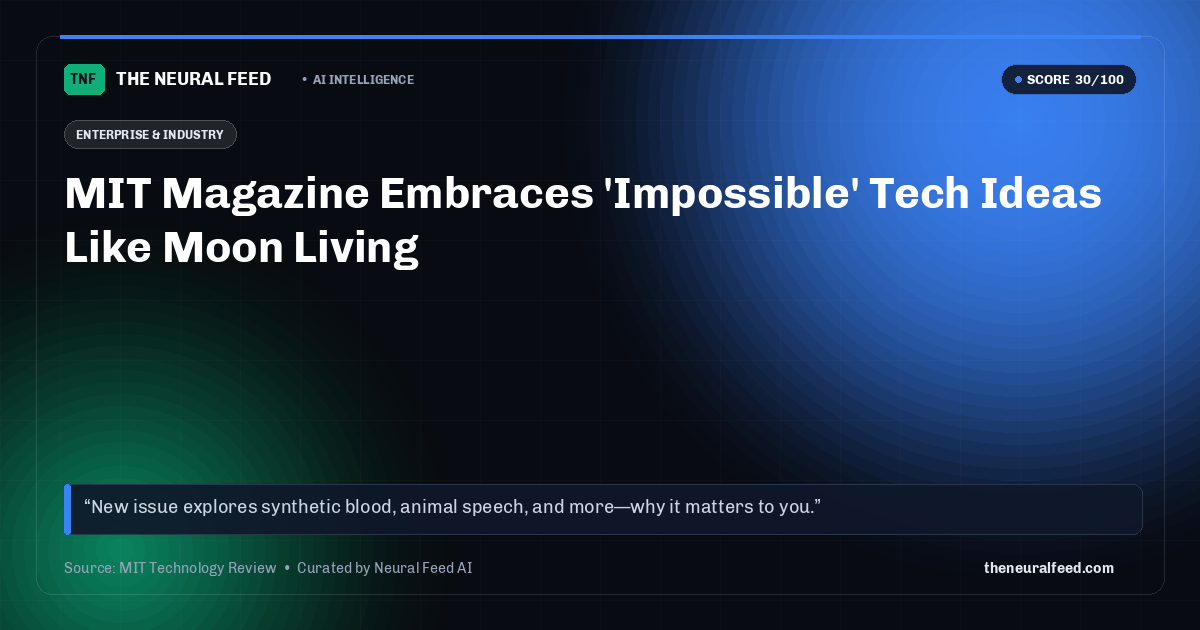 MIT Magazine Embraces 'Impossible' Tech Ideas Like Moon Living