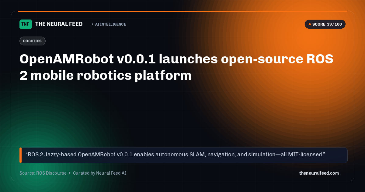 OpenAMRobot v0.0.1 launches open-source ROS 2 mobile robotics platform
