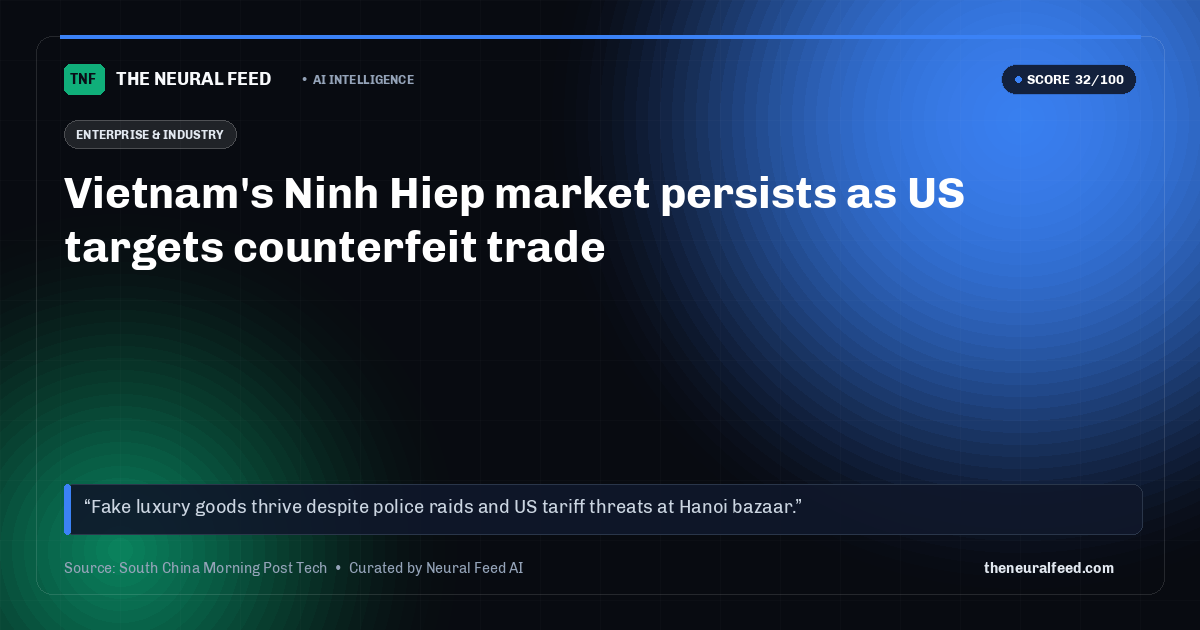 Vietnam's Ninh Hiep market persists as US targets counterfeit trade