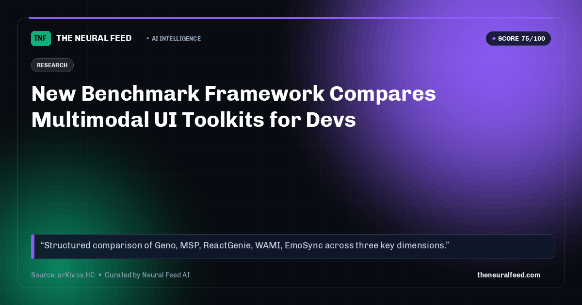 New Benchmark Framework Compares Multimodal UI Toolkits for Devs