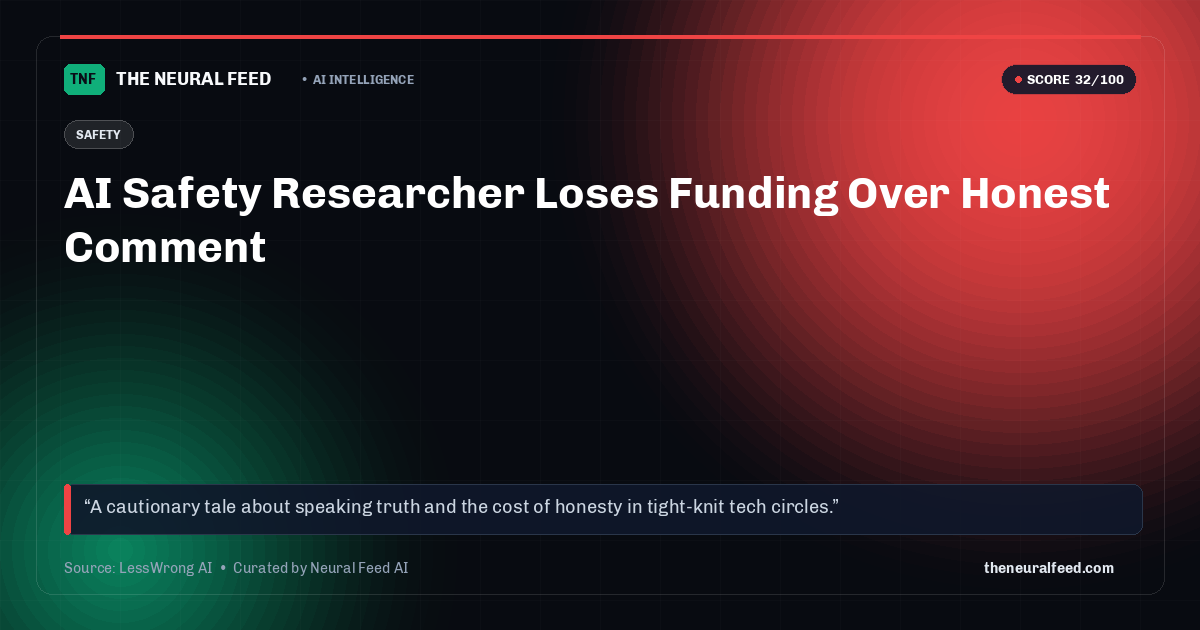 AI Safety Researcher Loses Funding Over Honest Comment