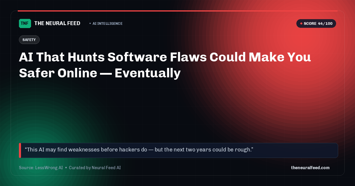 AI That Hunts Software Flaws Could Make You Safer Online — Eventually