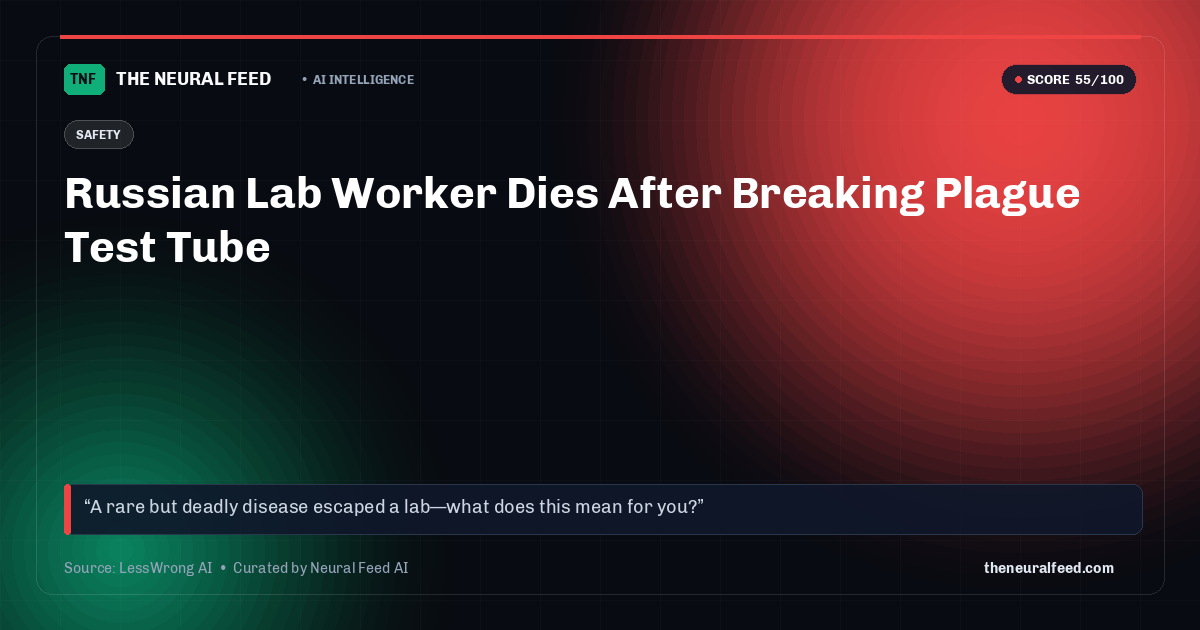 Russian Lab Worker Dies After Breaking Plague Test Tube