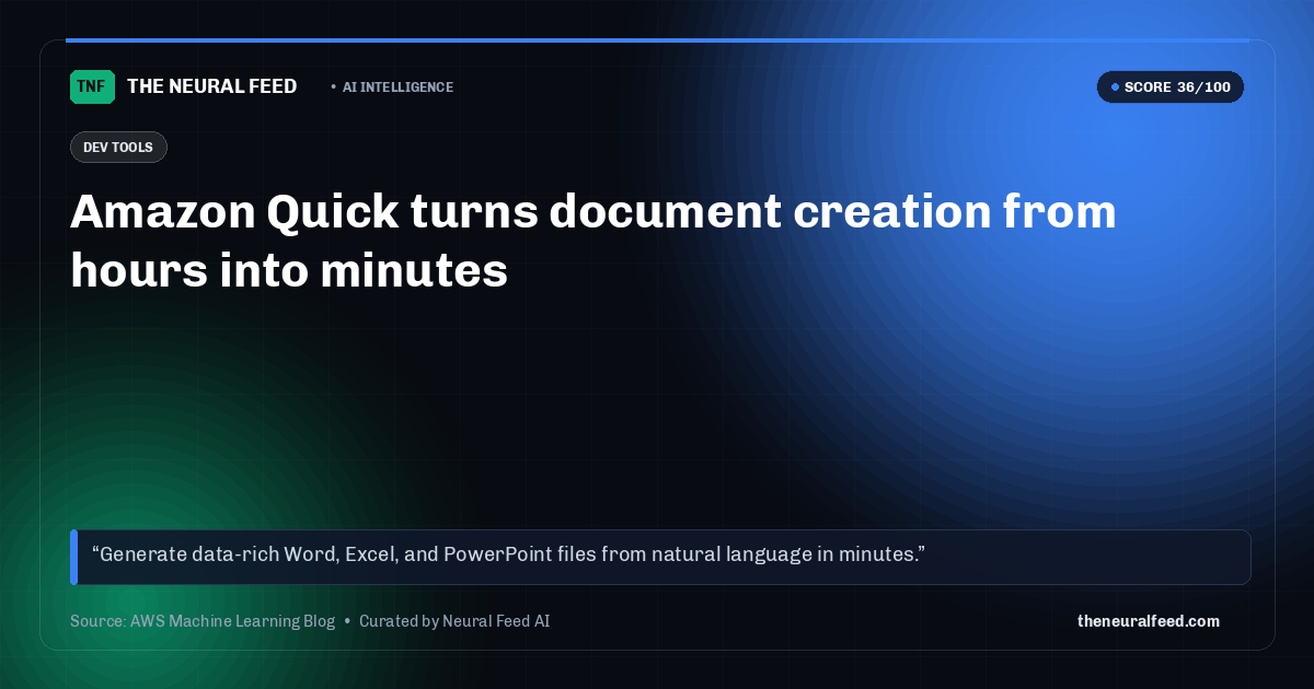 Amazon Quick turns document creation from hours into minutes