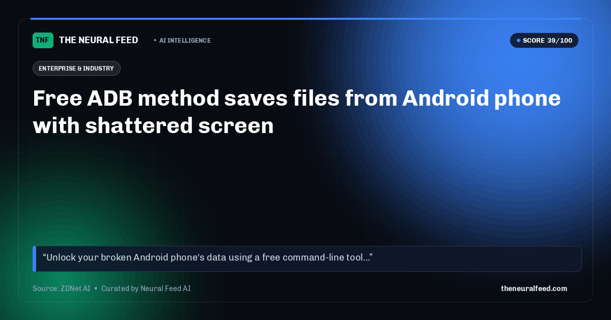 Free ADB method saves files from Android phone with shattered screen