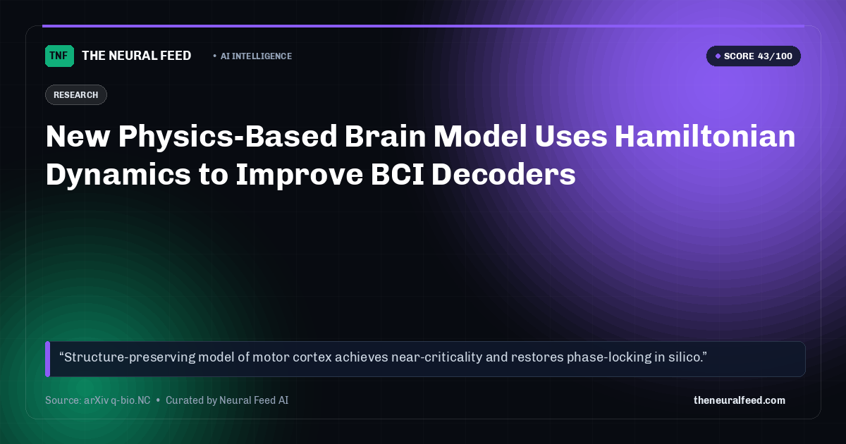 New Physics-Based Brain Model Uses Hamiltonian Dynamics to Improve BCI Decoders