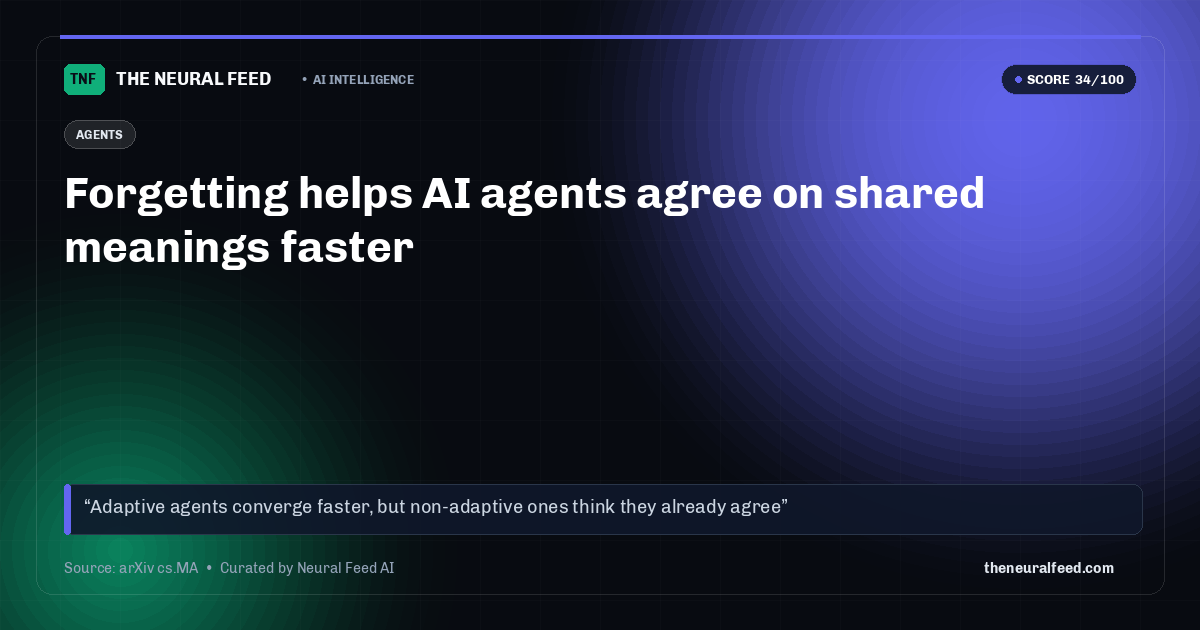 Forgetting helps AI agents agree on shared meanings faster