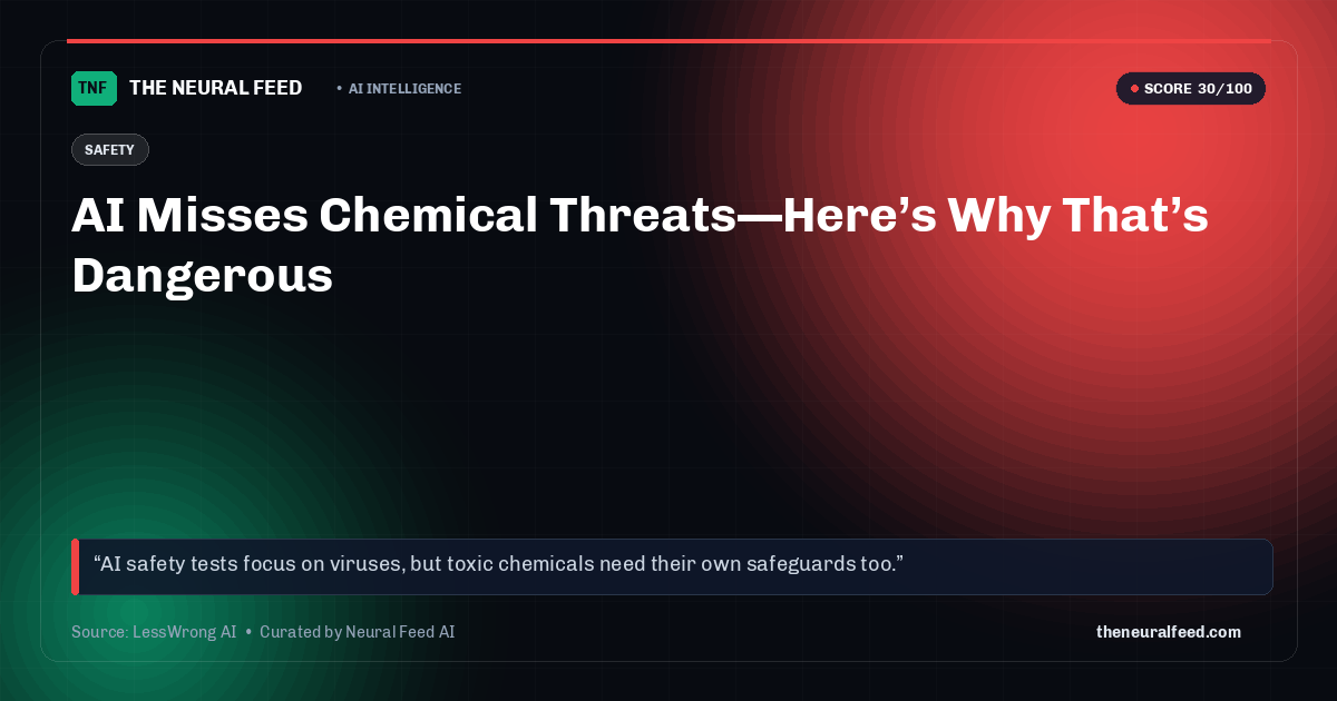 AI Misses Chemical Threats—Here’s Why That’s Dangerous