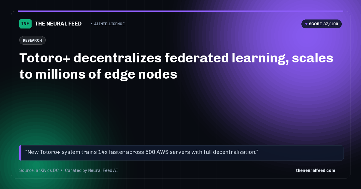Totoro+ decentralizes federated learning, scales to millions of edge nodes