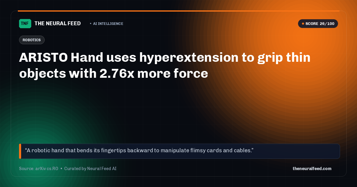 ARISTO Hand uses hyperextension to grip thin objects with 2.76x more force
