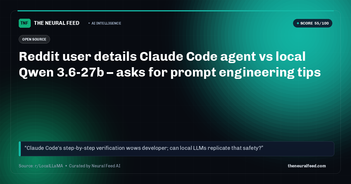 Reddit user details Claude Code agent vs local Qwen 3.6-27b – asks for prompt engineering tips