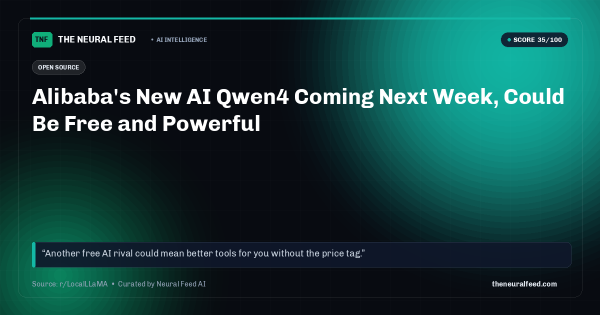 Alibaba's New AI Qwen4 Coming Next Week, Could Be Free and Powerful