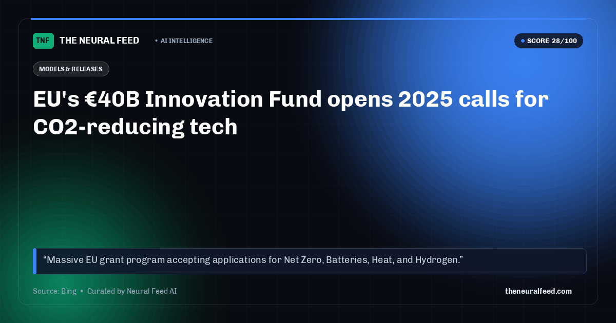 EU's €40B Innovation Fund opens 2025 calls for CO2-reducing tech