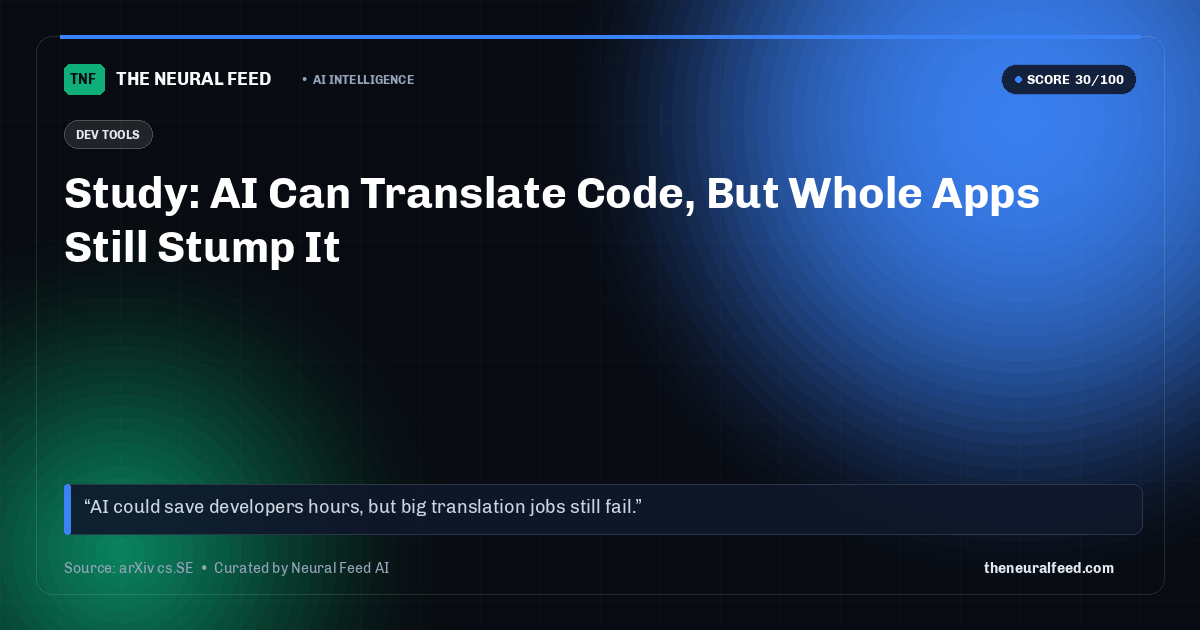 Study: AI Can Translate Code, But Whole Apps Still Stump It