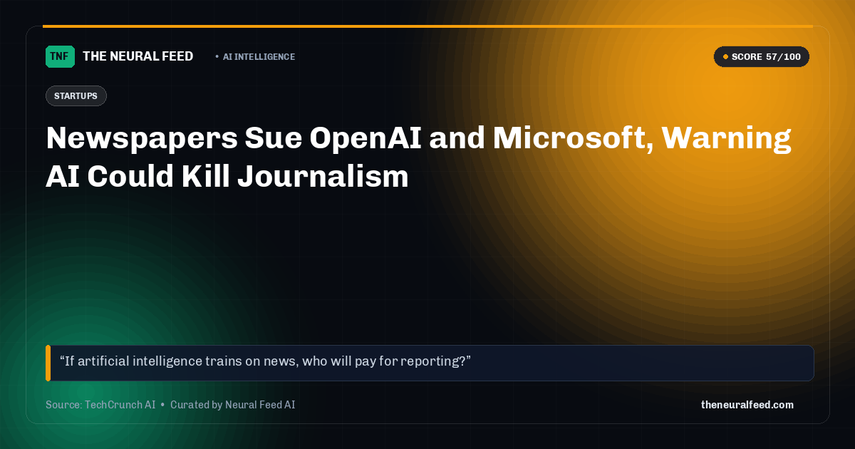Newspapers Sue OpenAI and Microsoft, Warning AI Could Kill Journalism