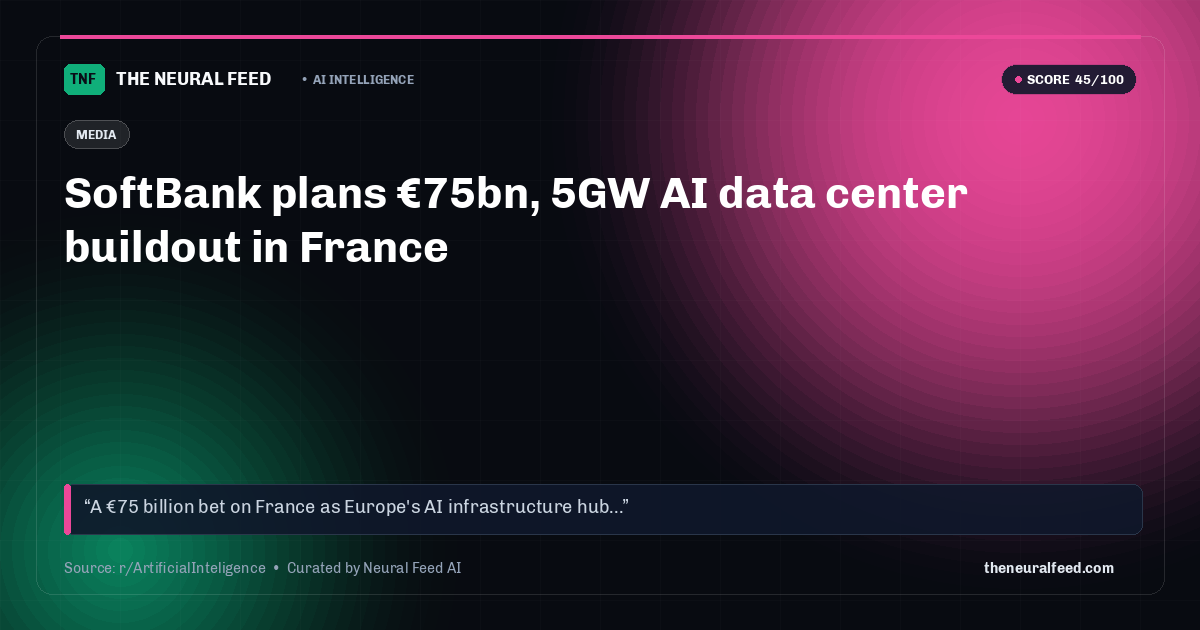 SoftBank plans €75bn, 5GW AI data center buildout in France