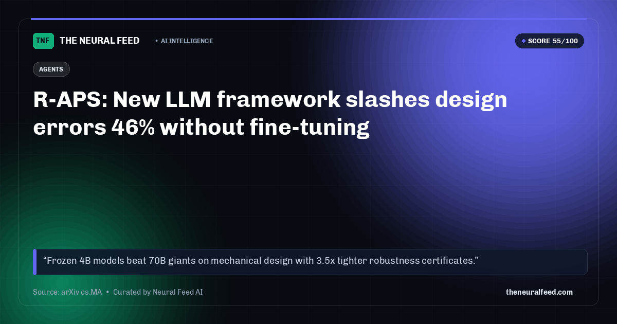 R-APS: New LLM framework slashes design errors 46% without fine-tuning