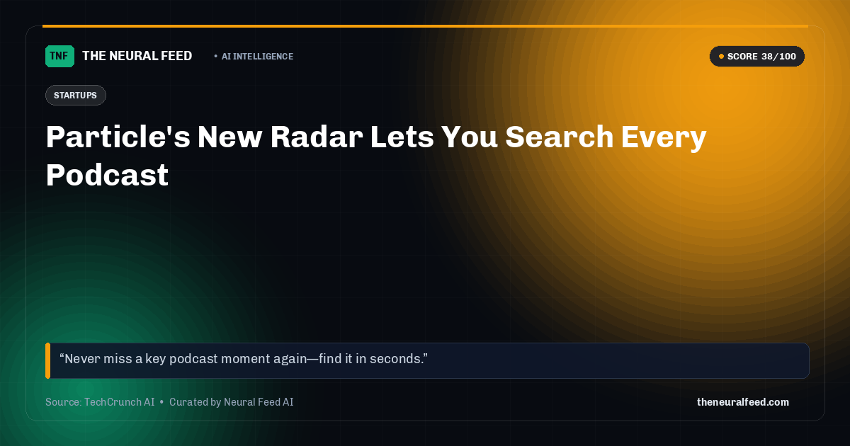 Particle's New Radar Lets You Search Every Podcast