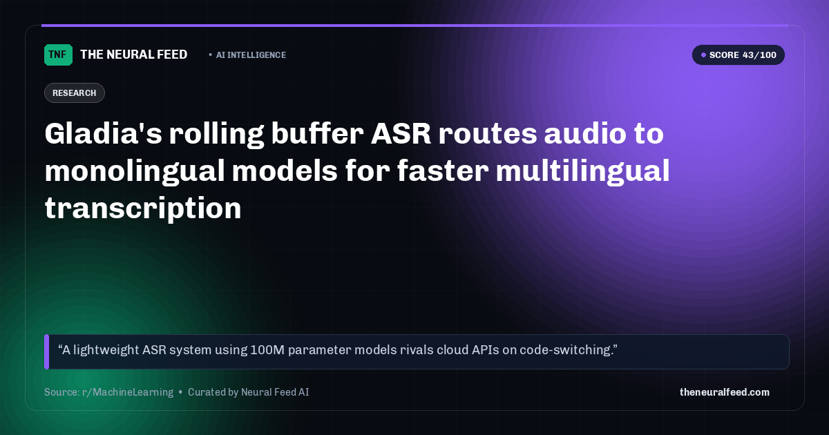 Gladia's rolling buffer ASR routes audio to monolingual models for faster multilingual transcription