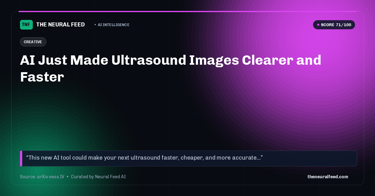 AI Just Made Ultrasound Images Clearer and Faster