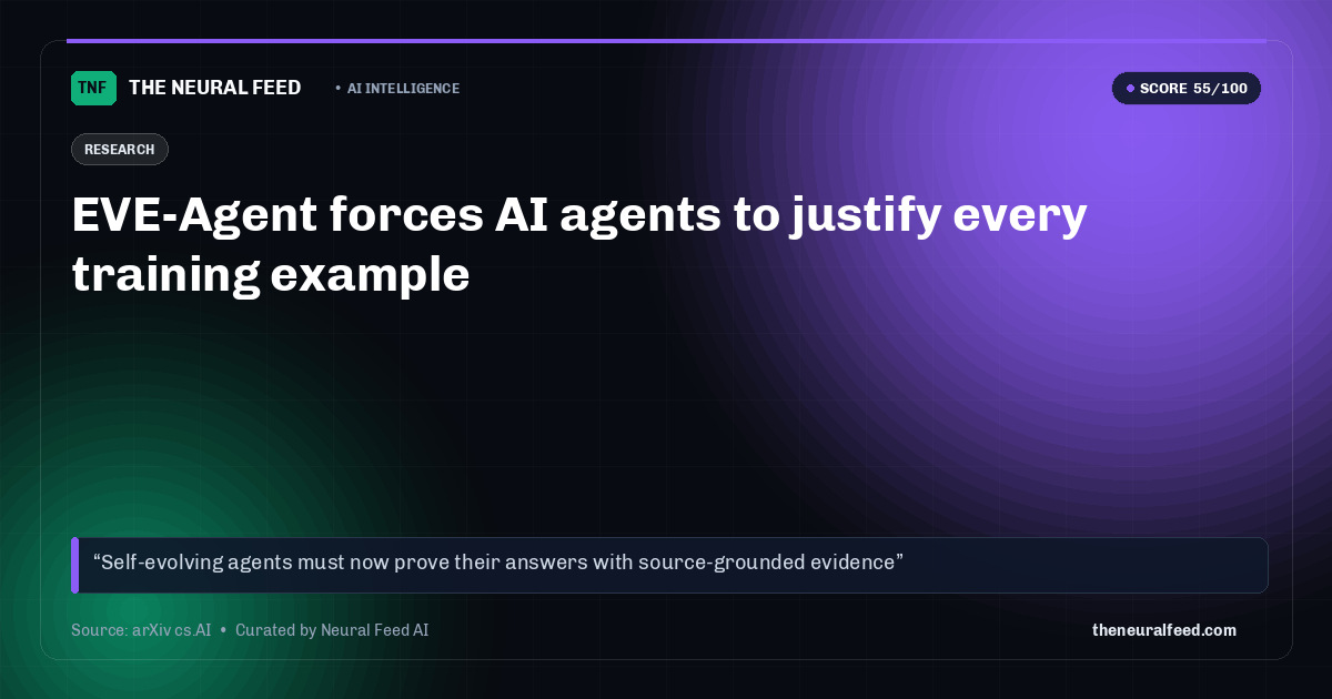 EVE-Agent forces AI agents to justify every training example