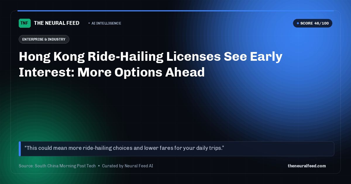Hong Kong Ride-Hailing Licenses See Early Interest: More Options Ahead