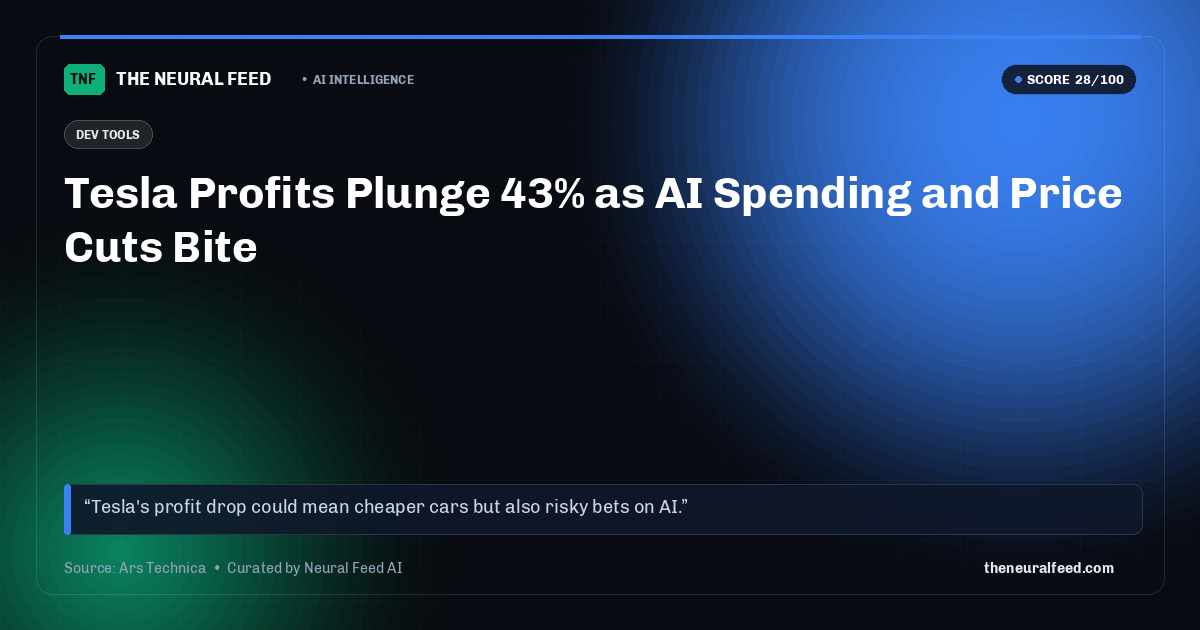 Tesla Profits Plunge 43% as AI Spending and Price Cuts Bite