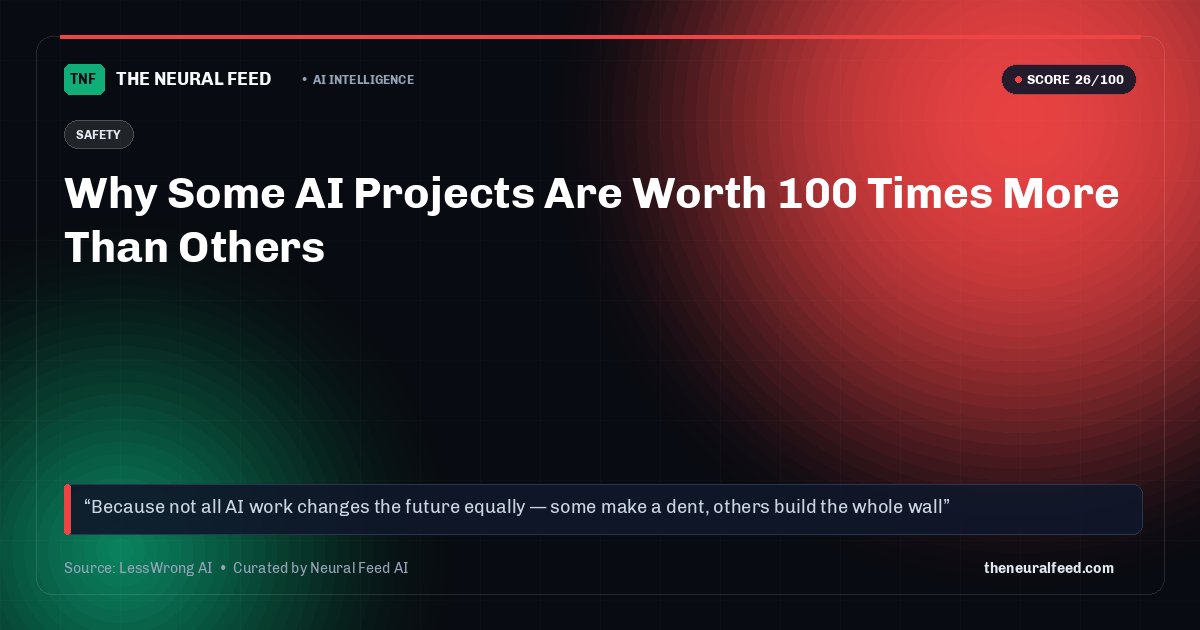 Why Some AI Projects Are Worth 100 Times More Than Others