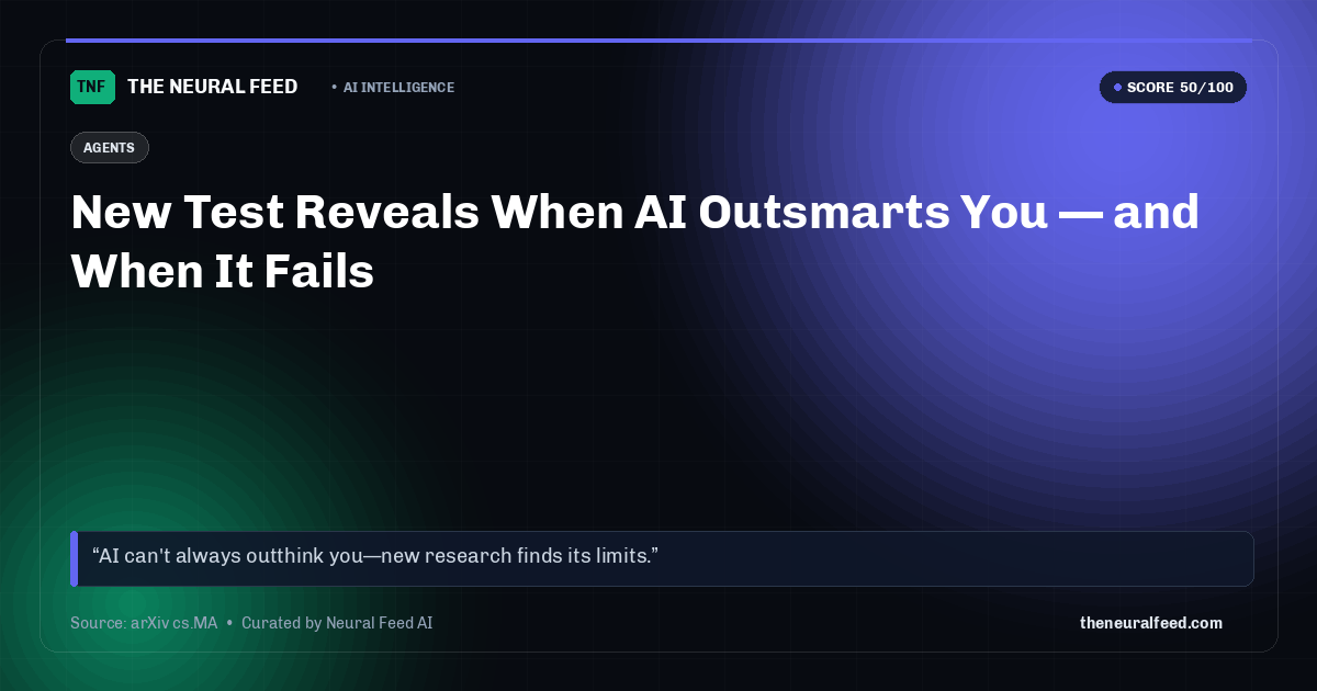 New Test Reveals When AI Outsmarts You — and When It Fails