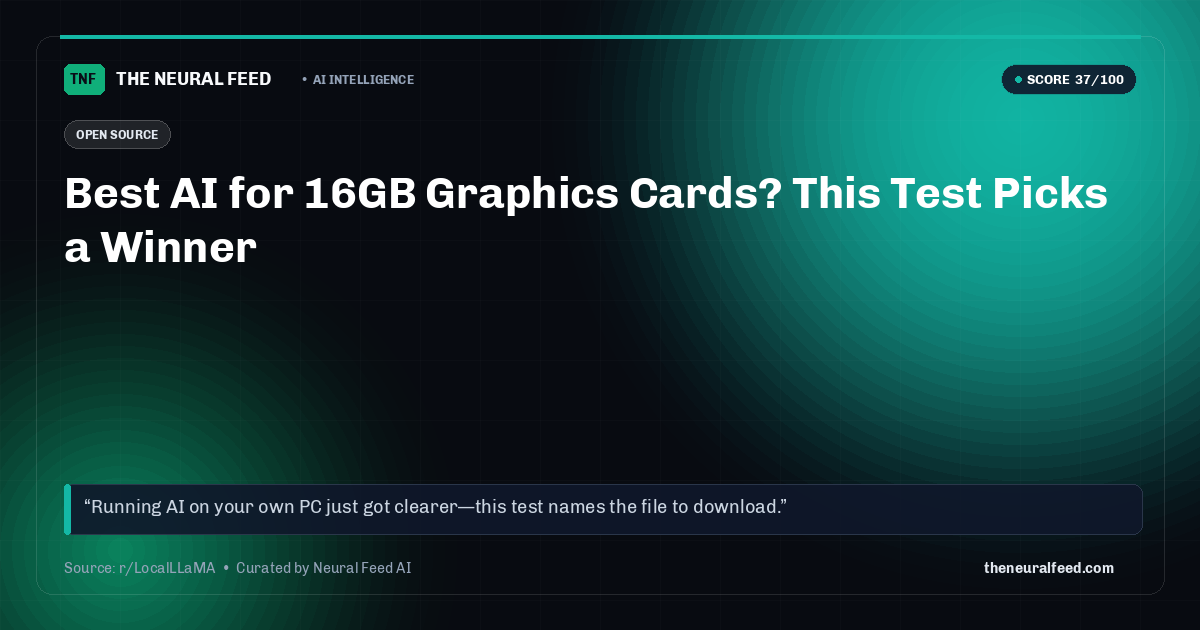 Best AI for 16GB Graphics Cards? This Test Picks a Winner