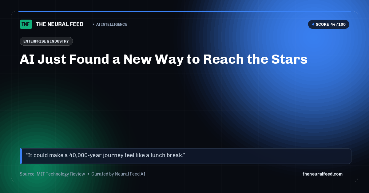 AI Just Found a New Way to Reach the Stars