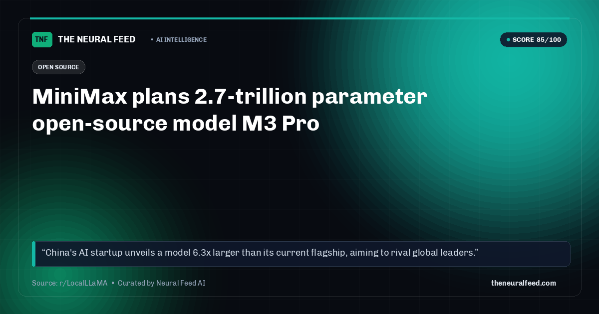 MiniMax plans 2.7-trillion parameter open-source model M3 Pro