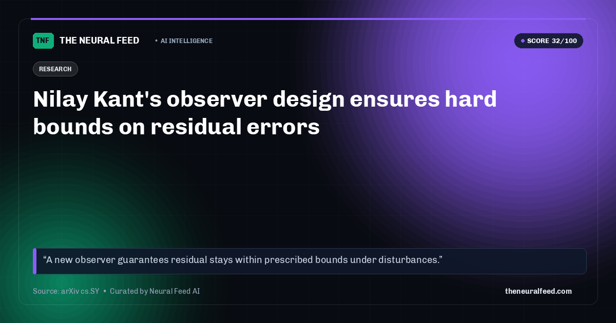 Nilay Kant's observer design ensures hard bounds on residual errors