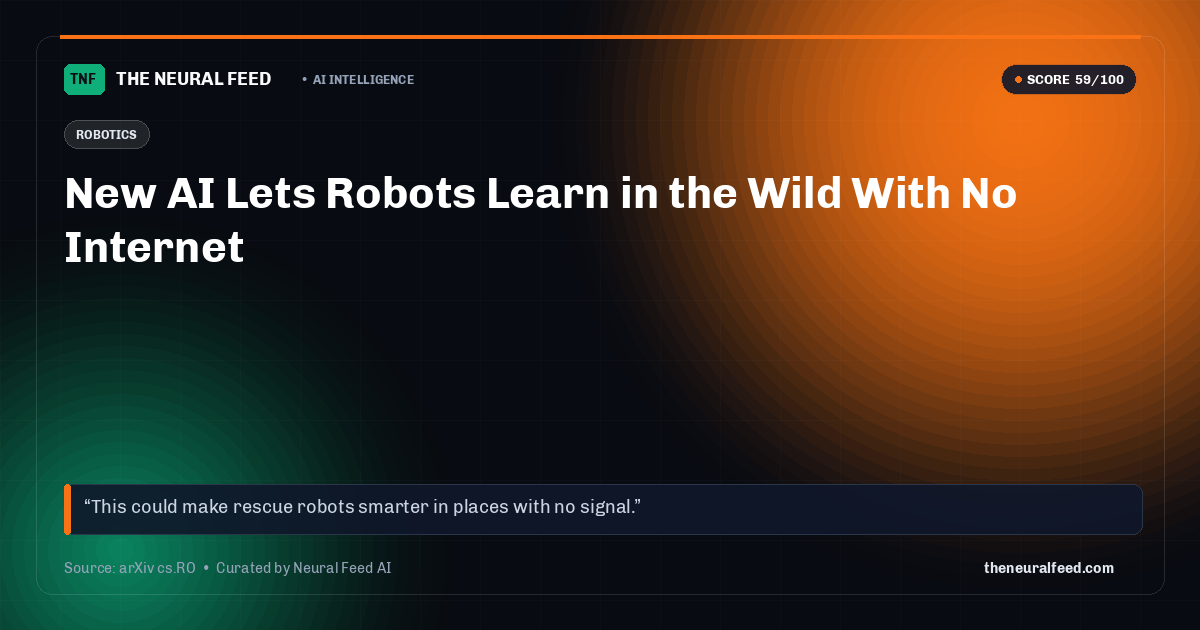 New AI Lets Robots Learn in the Wild With No Internet