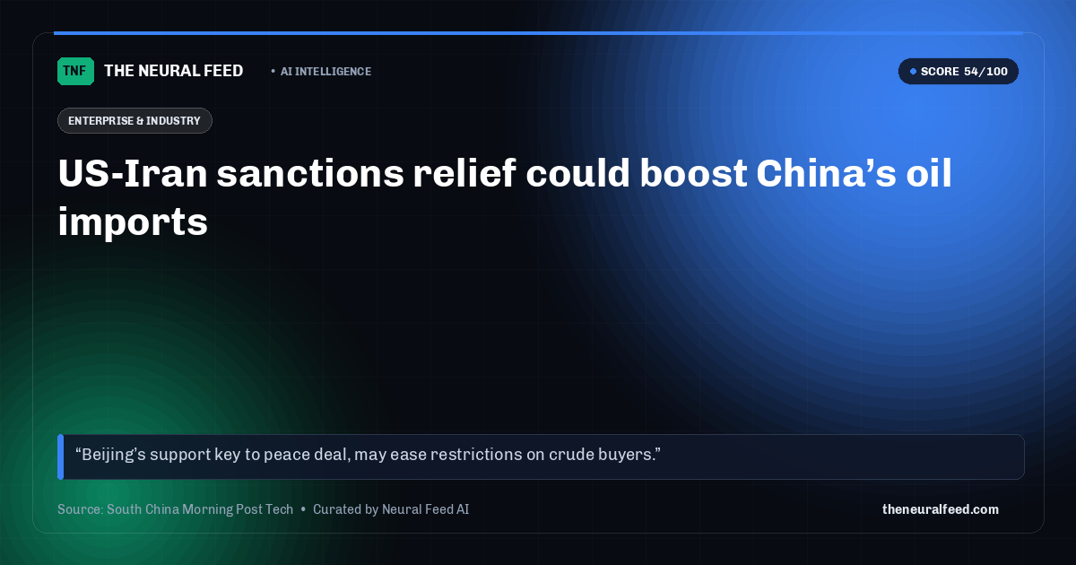 US-Iran sanctions relief could boost China’s oil imports