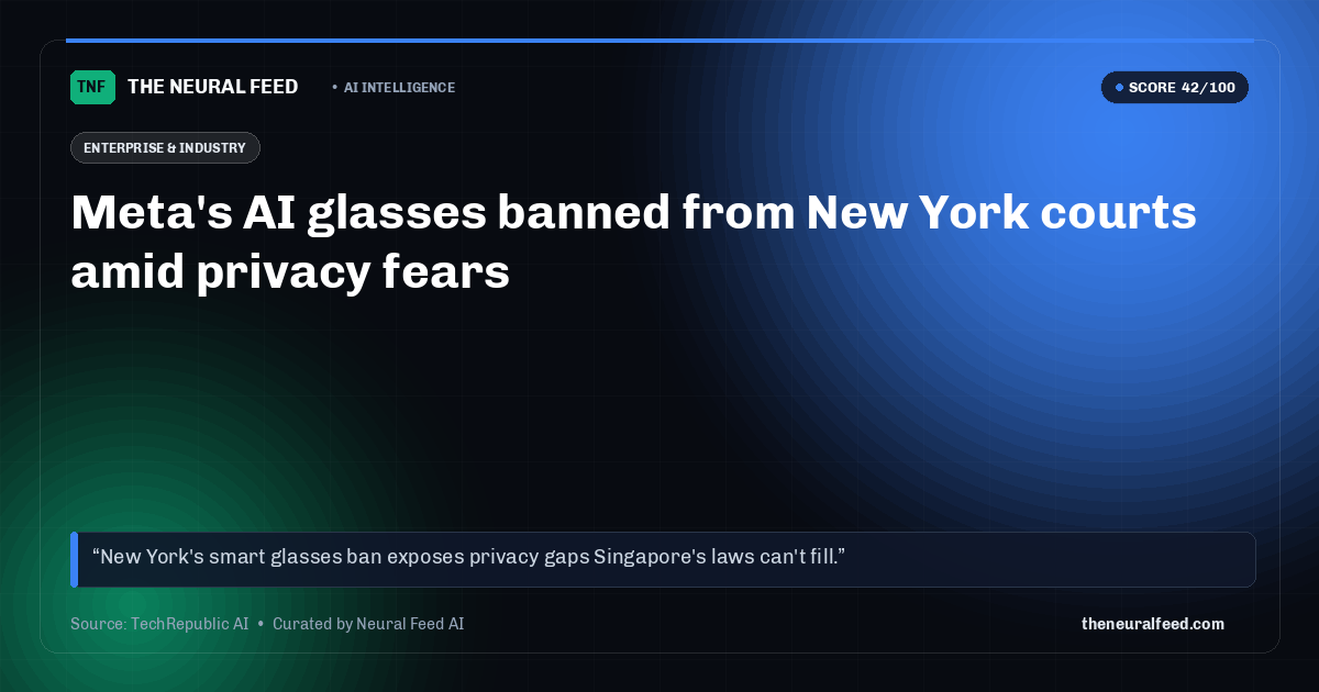 Meta's AI glasses banned from New York courts amid privacy fears