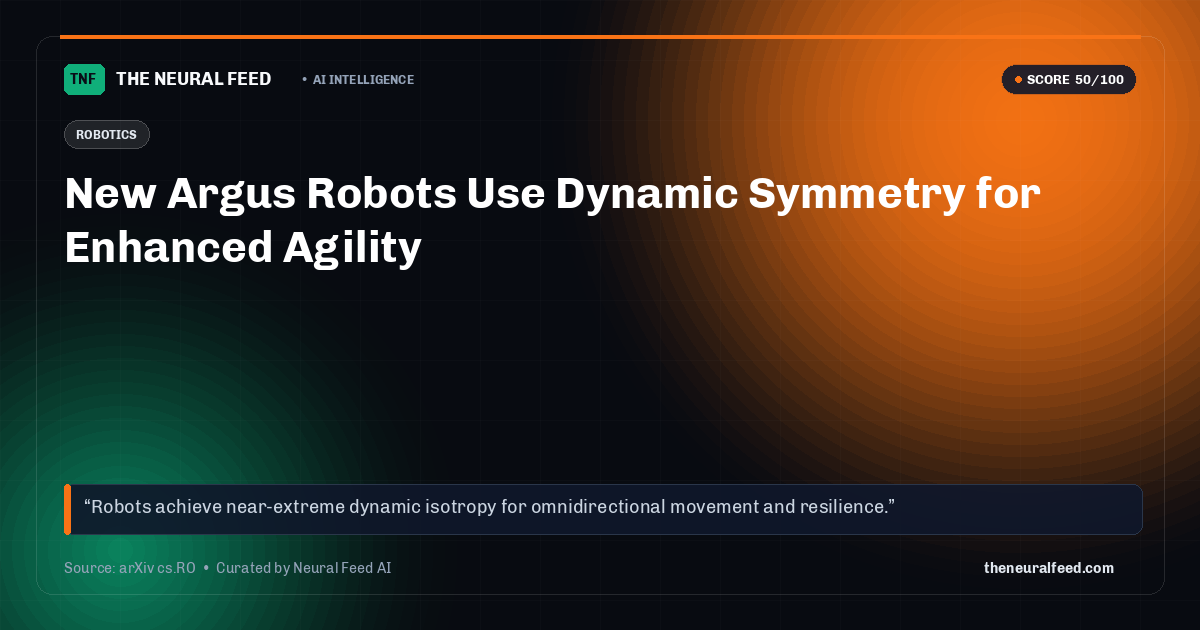 New Argus Robots Use Dynamic Symmetry for Enhanced Agility