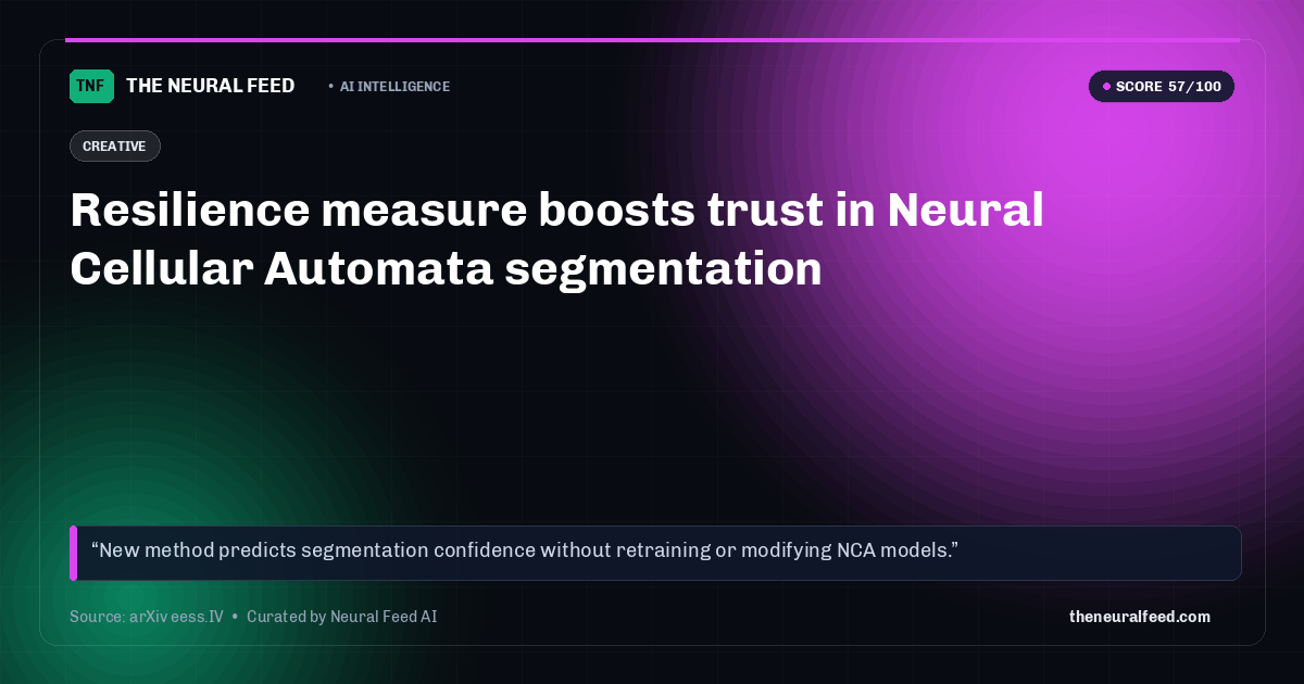 Resilience measure boosts trust in Neural Cellular Automata segmentation