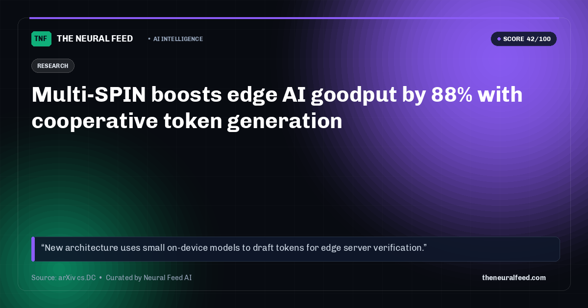 Multi-SPIN boosts edge AI goodput by 88% with cooperative token generation
