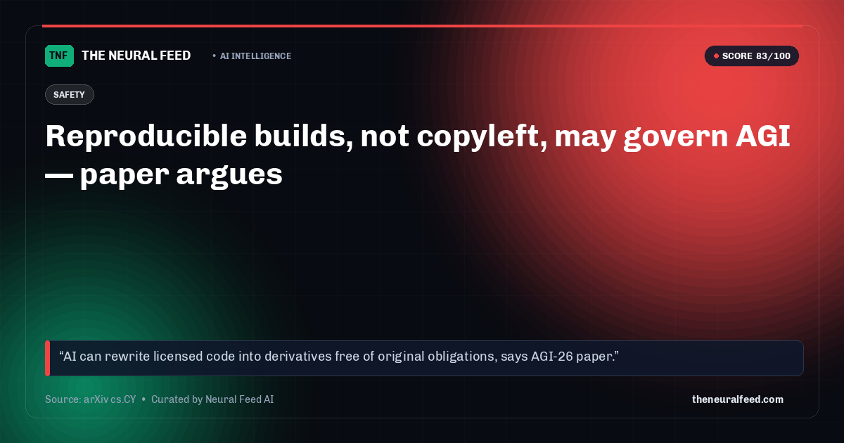Reproducible builds, not copyleft, may govern AGI — paper argues
